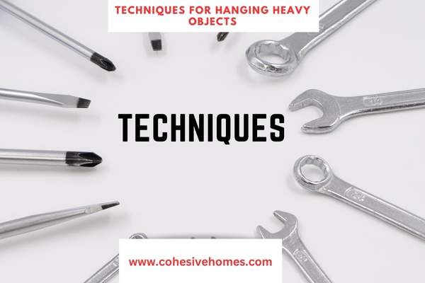 Techniques for hanging heavy objects