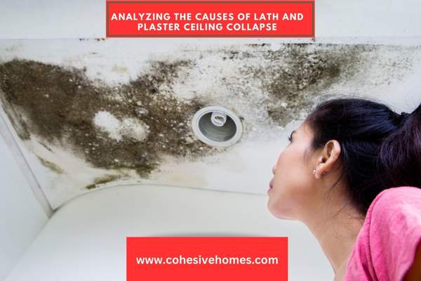 Analyzing the Causes of Lath and Plaster Ceiling Collapse