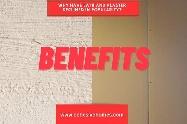 Benefits of Lath and Plaster vs Modern Drywall