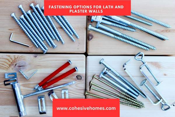 Fastening Options for Lath and Plaster Walls