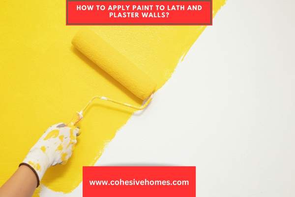 How to Apply Paint to Lath and Plaster Walls