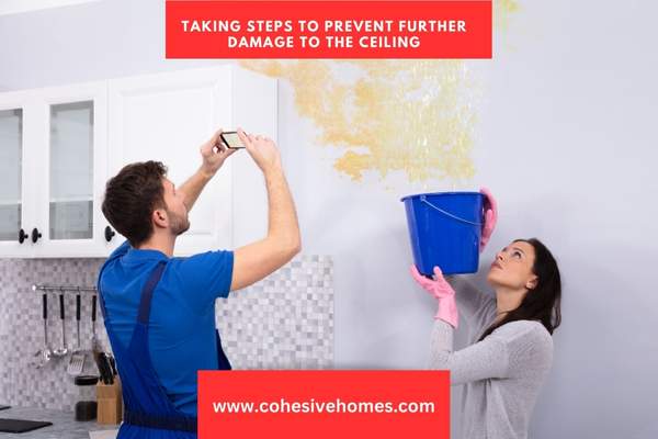 Taking Steps to Prevent Further Damage to the Ceiling