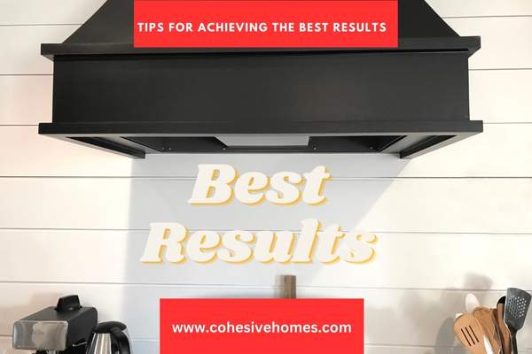 Tips for Achieving the Best Results