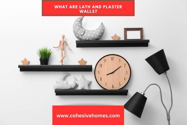 What Are Lath and Plaster Walls