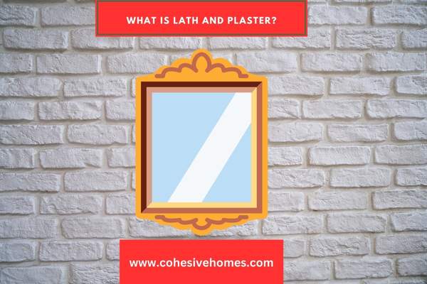 What Is Lath and Plaster