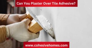 Can You Plaster Over Tile Adhesive 1