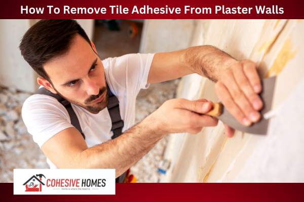 How To Remove Tile Adhesive From Plaster Walls 1