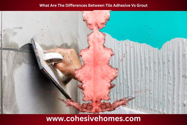 What Are The Differences Between Tile Adhesive Vs Grout 1