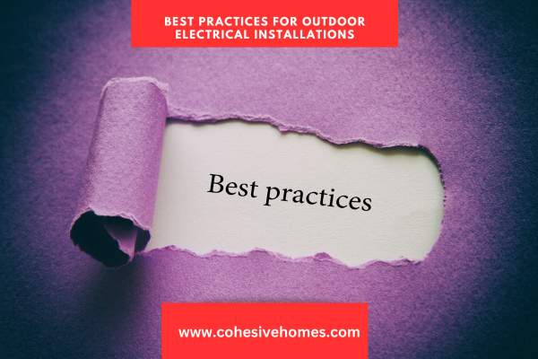 Best Practices for Outdoor Electrical Installations