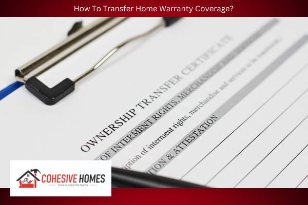 How To Transfer Home Warranty Coverage