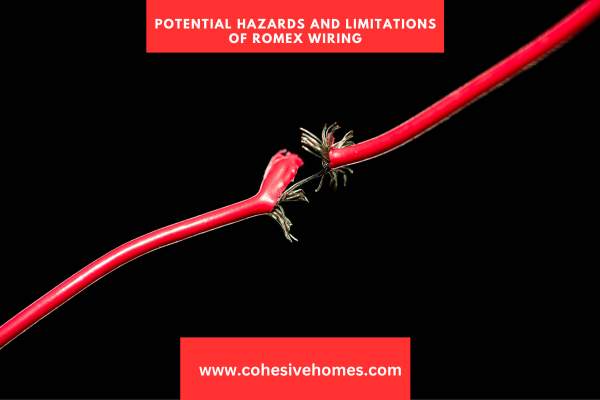 Potential Hazards and Limitations of Romex Wiring