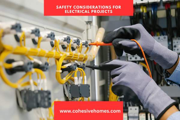 Safety Considerations for Electrical Projects