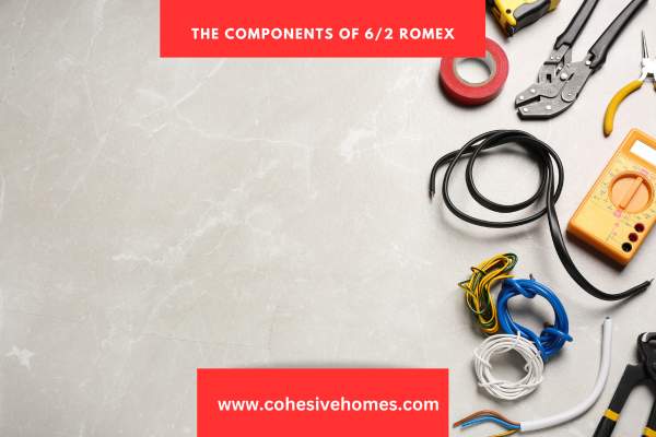 The Components of 62 Romex