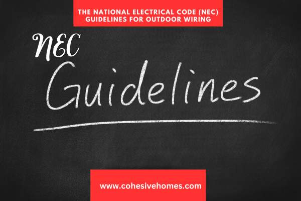 The National Electrical Code NEC Guidelines for Outdoor Wiring